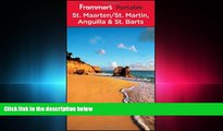 there is  Frommer s Portable St. Maarten / St. Martin, Anguilla and St. Barts