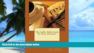 Big Deals  The Coffee Table Guide To Sleep Disorders  Free Full Read Most Wanted