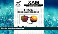 For you FTCE Middle Grades English 5-9: teacher certification exam (XAM FTCE)