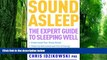 Must Have PDF  Sound Asleep: The Expert Guide to Sleeping Well  Best Seller Books Most Wanted