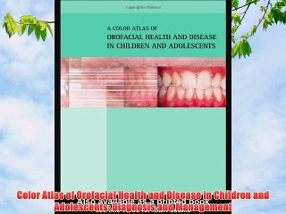 [PDF] Color Atlas of Orofacial Health and Disease in Children and Adolescents: Diagnosis and