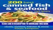 [PDF] 200 Best Canned Fish and Seafood Recipes: For Tuna, Salmon, Shrimp, Crab, Clams, Oysters,