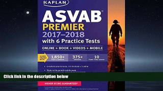 Popular Book ASVAB Premier 2017-2018 with 6 Practice Tests: Online + Book + Videos (Kaplan Test