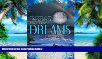 Big Deals  The Complete Guide to Interpreting Your Own Dreams and What They Mean to You  Best