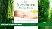 Big Deals  The Newborn Sleep Book: A Simple, Proven Method for Training Your New Baby to Sleep