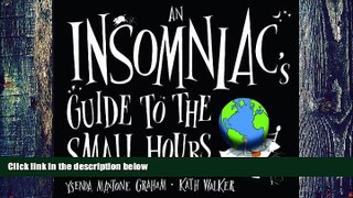 Big Deals  An Insomniac s Guide to the Small Hours  Free Full Read Best Seller
