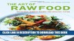 [PDF] The Art of Raw Food: Delicious, Simple Dishes for Healthy Living Popular Online