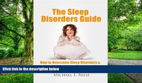 Big Deals  The Sleep Disorders Guide: How to Overcome Sleep Disorders, Sleeping Problems