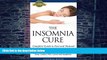 Big Deals  Insomnia: Natural Cures: Complete Guide for Fast and Natural Solutions for Insomnia.