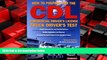 For you How to Prepare for the CDL: Commercial Driver s License Truck Driver s Test (Barron s CDL
