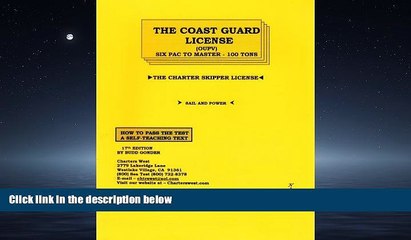 Popular Book The Coast Guard License: Six Pac to Master-100 Tons : Sail and Power