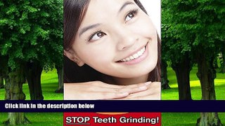 Big Deals  How to Stop Teeth Grinding: Treat and Cure Bruxism Successfully  Free Full Read Best