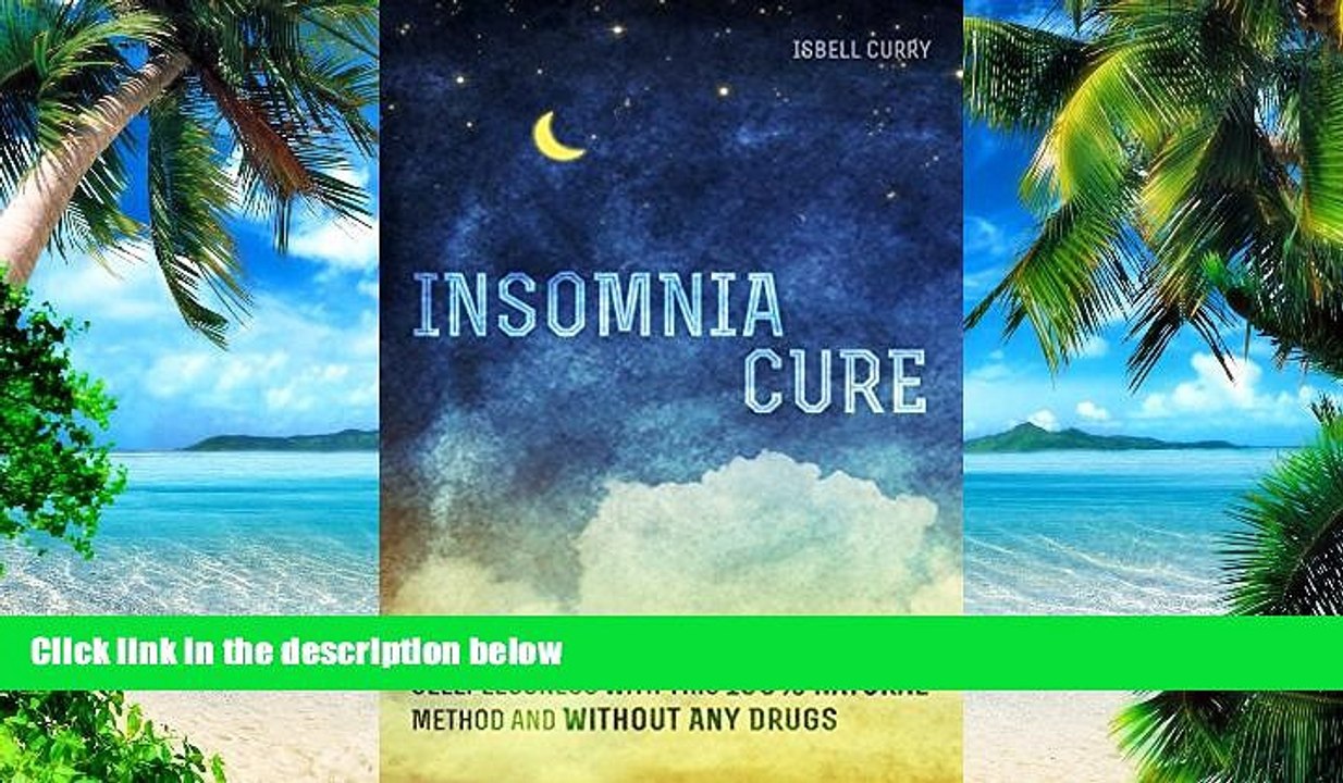 Big Deals  Insomnia Cure: How I Cured Over 10 Years of Sleeplessness with This 100% Natural Method