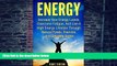 Must Have PDF  ENERGY: Increase Your Energy Levels, Overcome Fatigue, And Live A High Energy