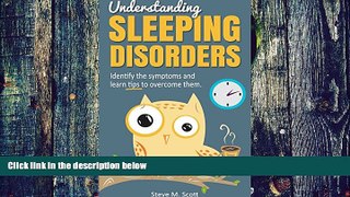 Big Deals  Understanding Sleeping Disorders: Identify sleeping disorders symptoms and learn tips