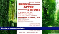 Big Deals  Speech After Stroke: A Manual for the Speech Pathologist and the Family Member  Best