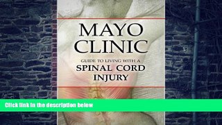 Big Deals  Mayo Clinic Guide to Living with a Spinal Cord Injury  Best Seller Books Best Seller