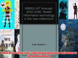 [PDF] HIMSS HIT forecast 2002-2006: Health information technology in the new millennium Full
