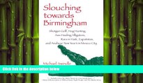 behold  Slouching towards Birmingham: Shotgun Golf, Hog Hunting, Ass-Hauling Alligators, Rara in