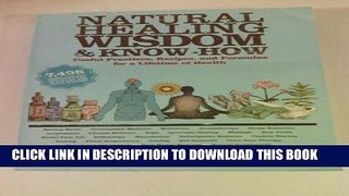 [PDF] Natural Healing Wisdom and Know How: Useful Practices, Recipes, and Formulas for Popular