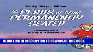 [New] The Perils of Being Permanently Seated Exclusive Full Ebook