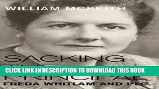 [PDF] Sacking the Principal,  Freda Whitlam and PLC Exclusive Full Ebook