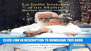 [New] La belle histoire d un Maitre, Omraam MikhaÃ«l AÃ¯vanhov (French Edition) Exclusive Online