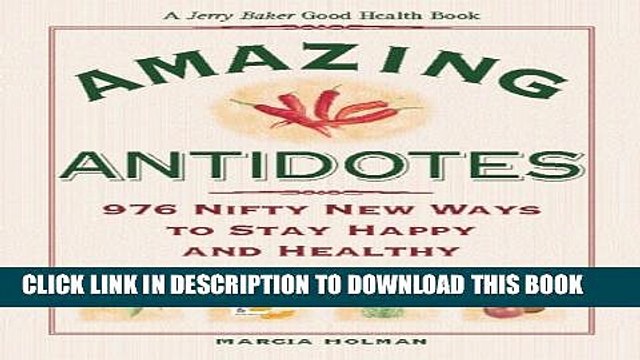 [PDF] Jerry Baker s Amazing Antidotes: 976 Nifty New Ways to Stay Happy and Healthy (Jerry Baker