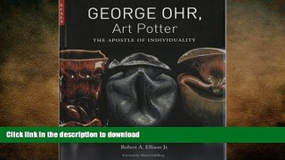 READ  George Ohr, Art Potter: The Apostle of Individuality  BOOK ONLINE