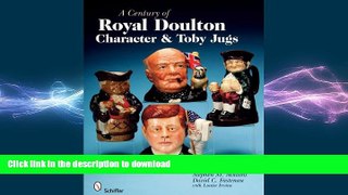 READ BOOK  A Century of Royal Doulton Character   Toby Jugs  PDF ONLINE