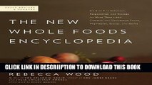 [New] The New Whole Foods Encyclopedia: A Comprehensive Resource for Healthy Eating Exclusive Full