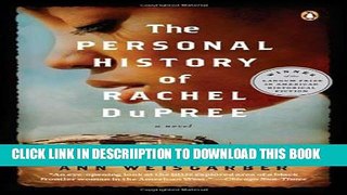 [New] The Personal History of Rachel DuPree: A Novel Exclusive Full Ebook