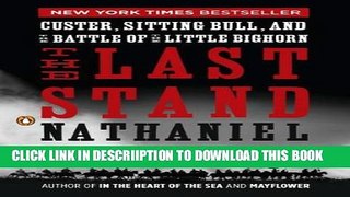 [New] The Last Stand: Custer, Sitting Bull, and the Battle of the Little Bighorn Exclusive Full