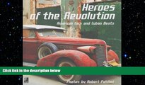 behold  Heroes Of The Revolution: American Cars and Cuban Beats