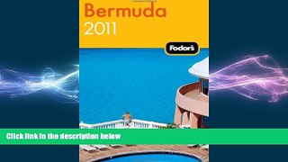 there is  Fodor s Bermuda 2011 (Travel Guide)