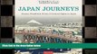 FREE DOWNLOAD  Japan Journeys: Famous Woodblock Prints of Cultural Sights in Japan READ ONLINE