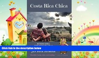 different   Costa Rica Chica: Retiring early, simplifying my life,   realizing that less is best