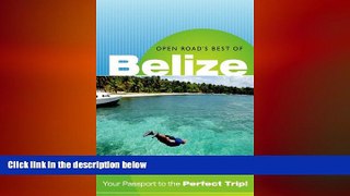 behold  Open Road s Best of Belize 3E (Open Road s the Best of Belize)
