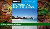 behold  Moon Spotlight Honduras Bay Islands