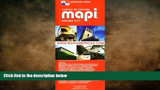 there is  Panama City Map/Guide by Mapi Panama (English and Spanish Edition)