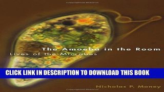 [PDF] The Amoeba in the Room: Lives of the Microbes Full Online