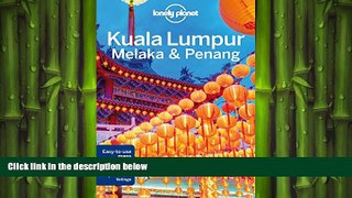 READ book  Lonely Planet Kuala Lumpur, Melaka   Penang (Travel Guide)  FREE BOOOK ONLINE