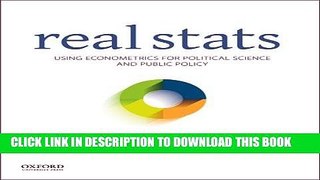 [PDF] Real Stats: Using Econometrics for Political Science and Public Policy Full Collection