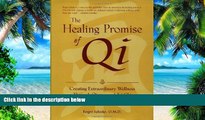 Big Deals  The Healing Promise of Qi: Creating Extraordinary Wellness Through Qigong and Tai Chi