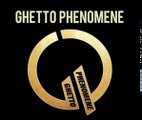Ghetto Phenomene - C'est le ghetto
