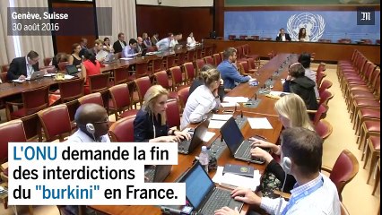 3. Les arrêtés anti-burkini pris en France favorisent la « stigmatisation » des musulmans, selon l’ONU