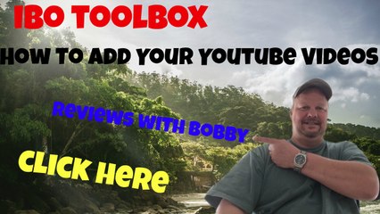 IBO ToolBox How To Add Your Youtube Videos