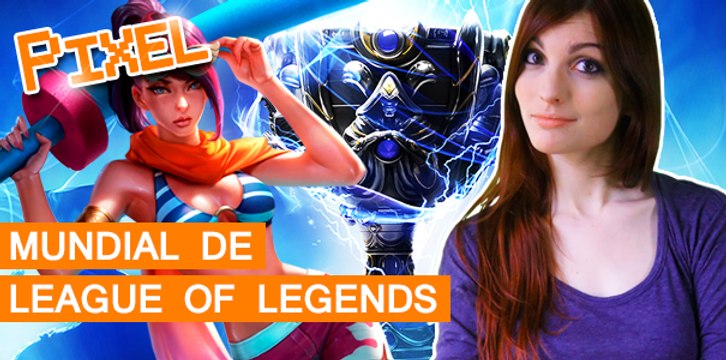 El Píxel: Mundial de LEAGUE OF LEGENDS y el juego de la semana.