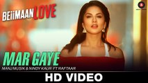 Mar Gaye - Beiimaan Love | Sunny Leone | Manj Musik & Nindy Kaur ft Raftaar