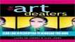 [PDF] The Art Dealers, Revised   Expanded: The Powers Behind the Scene Tell How the Art World